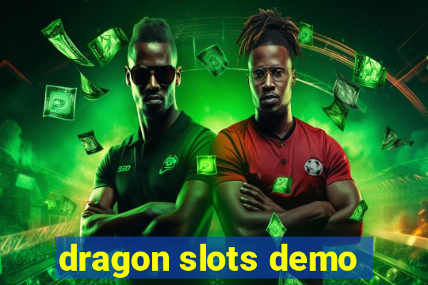 dragon slots demo