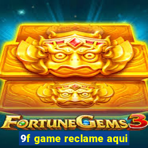 9f game reclame aqui