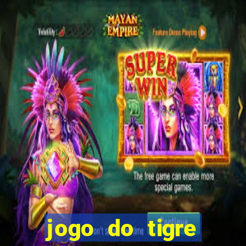 jogo do tigre gratis teste