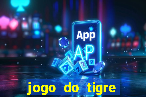 jogo do tigre gratis teste