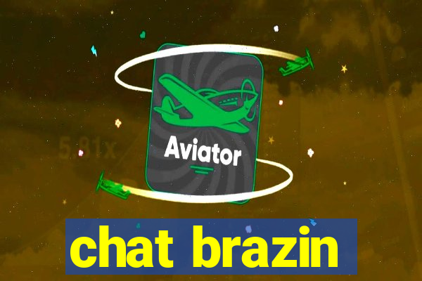 chat brazin