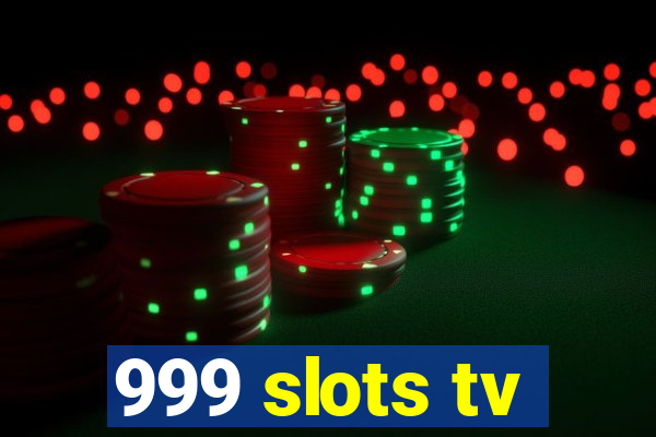 999 slots tv