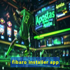 fibaro installer app