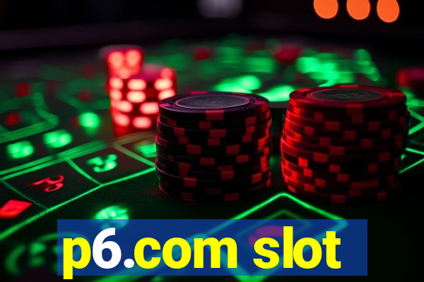 p6.com slot