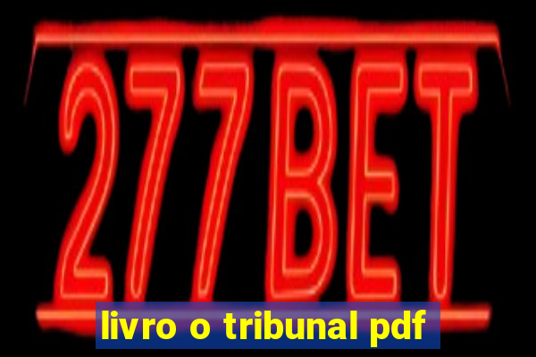 livro o tribunal pdf