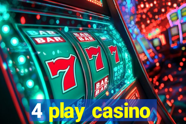 4 play casino