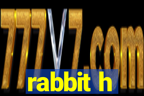 rabbit h