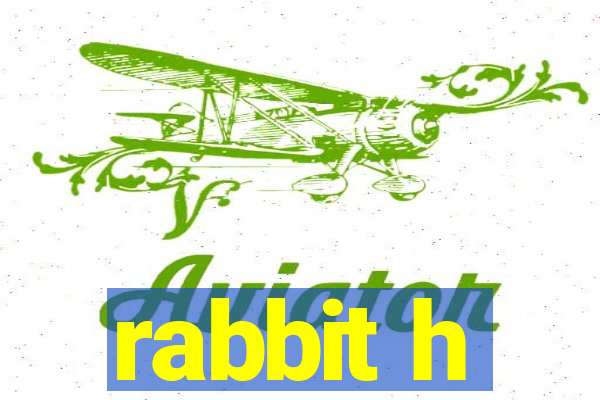 rabbit h