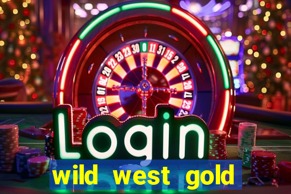 wild west gold slot online