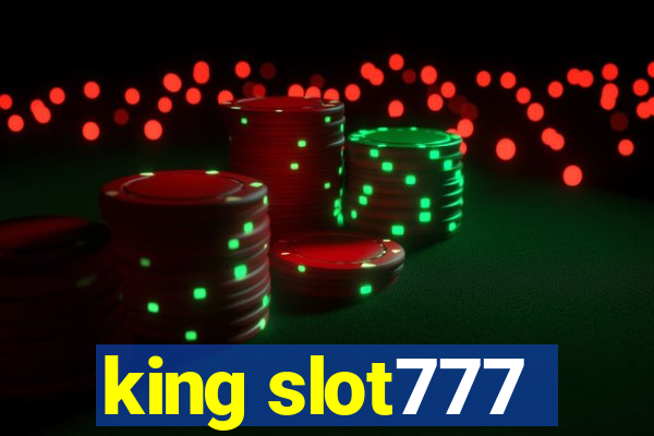 king slot777