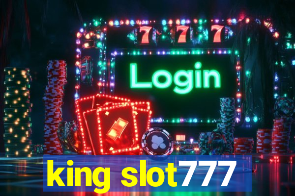 king slot777