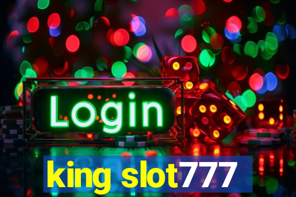 king slot777