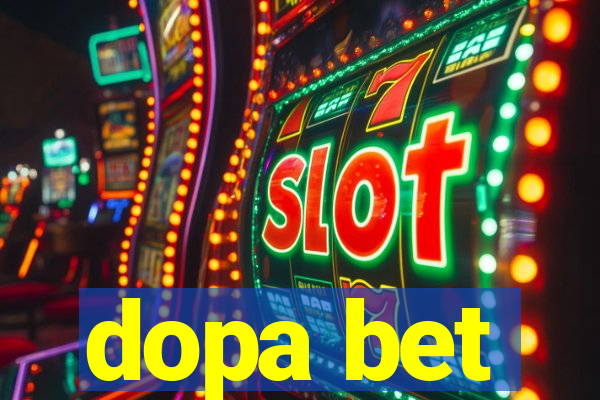 dopa bet