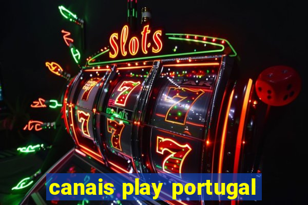 canais play portugal