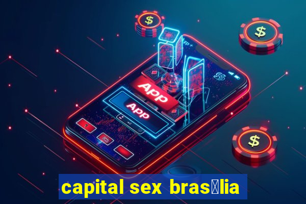 capital sex bras铆lia