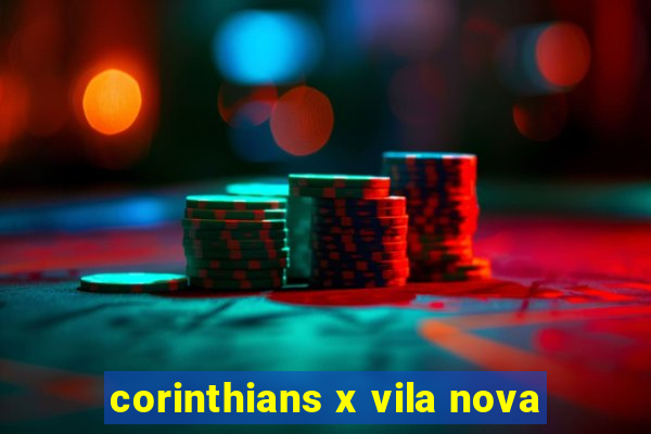 corinthians x vila nova