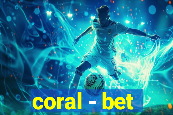 coral - bet