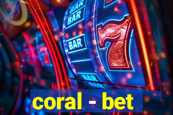 coral - bet