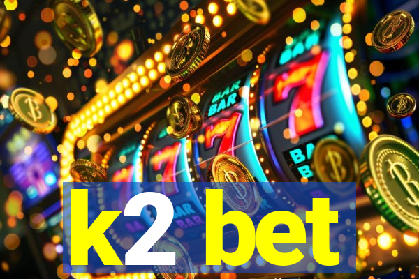 k2 bet