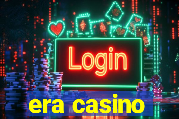 era casino