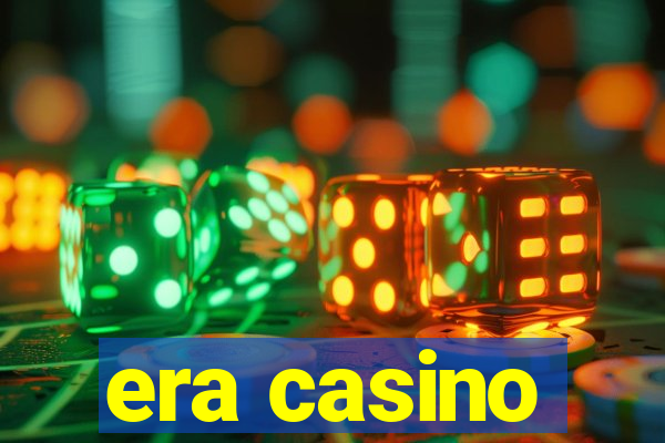 era casino