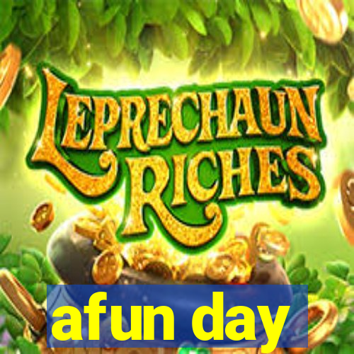 afun day