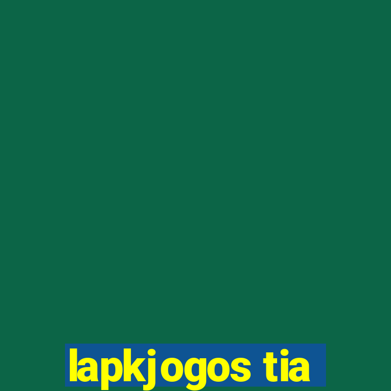 lapkjogos tia