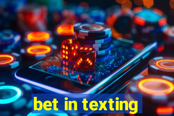 bet in texting