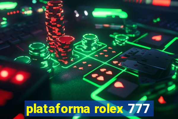 plataforma rolex 777