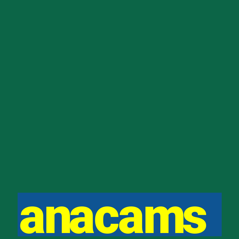 anacams