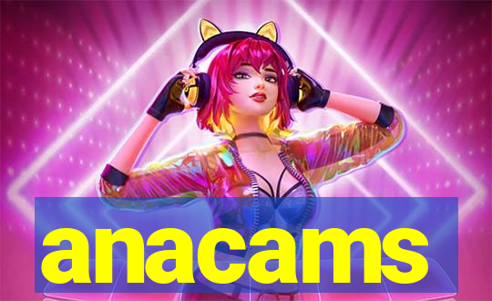 anacams