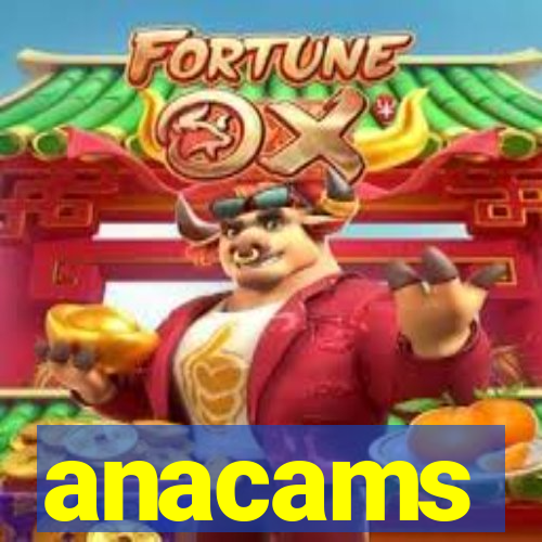 anacams