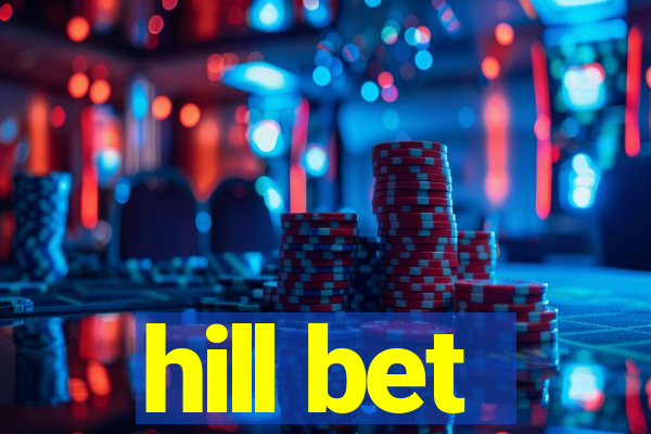 hill bet