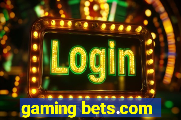 gaming bets.com