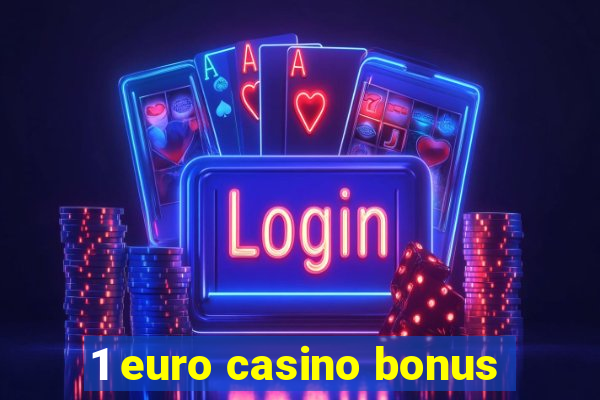 1 euro casino bonus