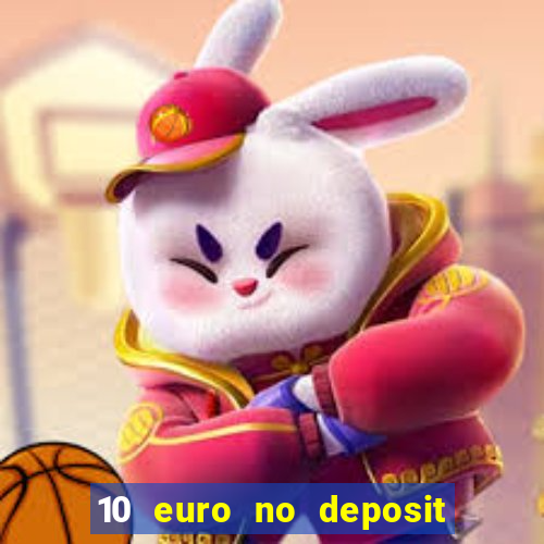 10 euro no deposit casino 2023