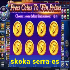 skoka serra es