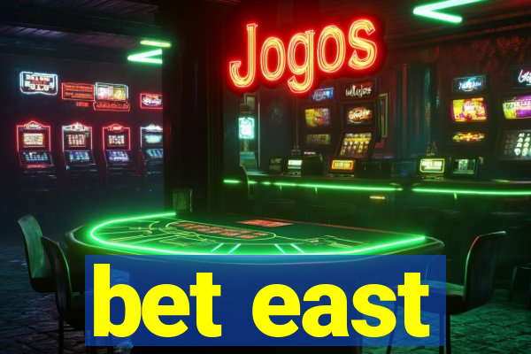 bet east