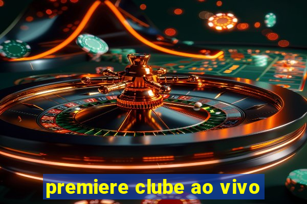 premiere clube ao vivo