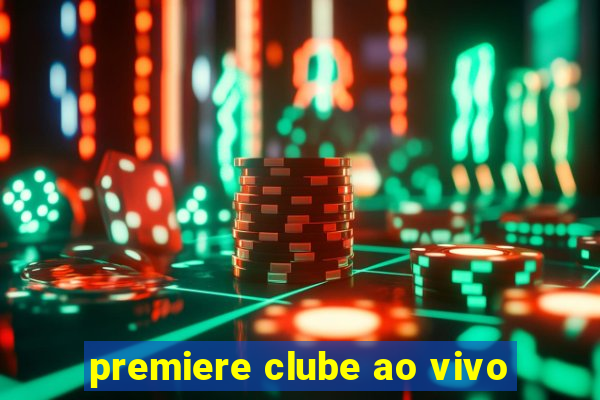 premiere clube ao vivo