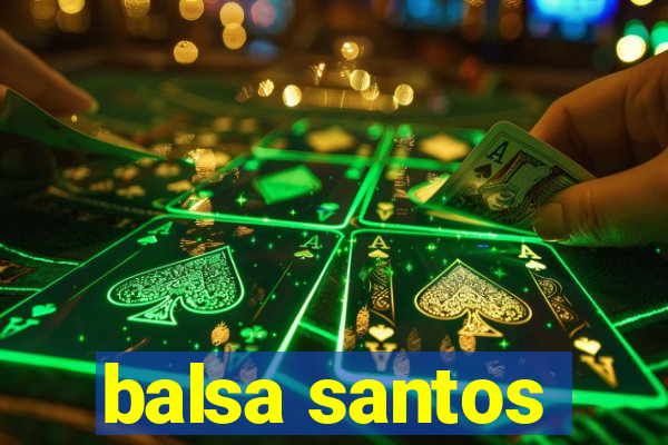 balsa santos