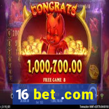 16 bet .com