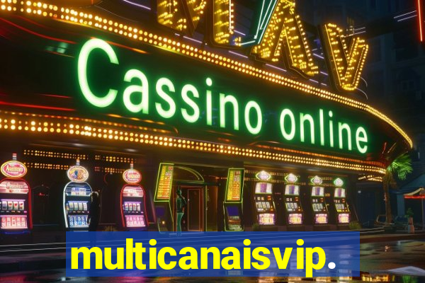 multicanaisvip.online