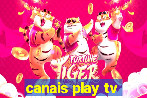 canais play tv