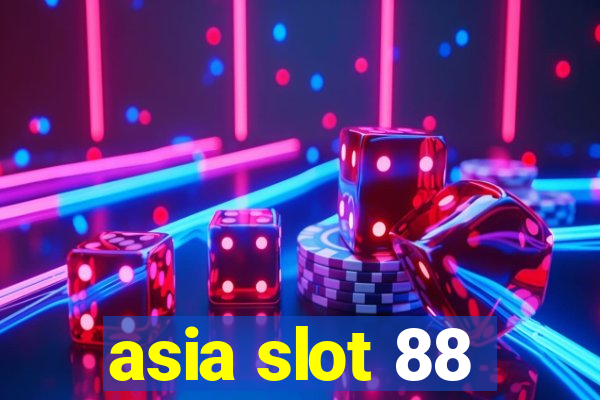 asia slot 88