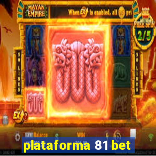 plataforma 81 bet