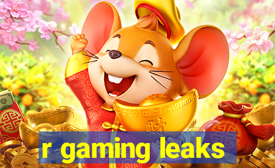 r gaming leaks