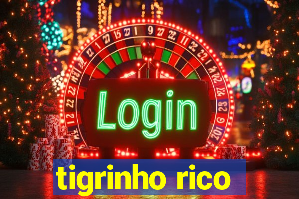 tigrinho rico