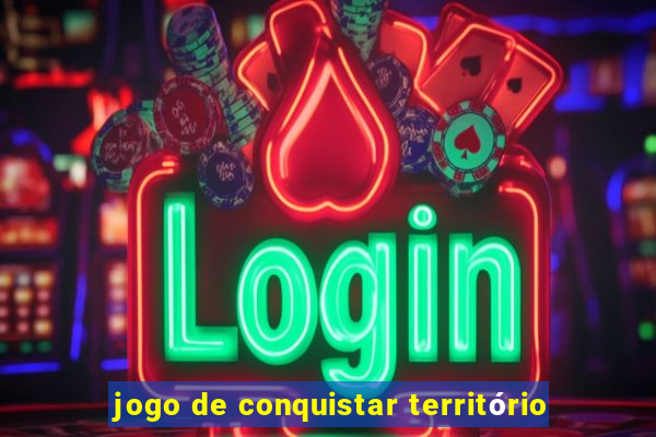 jogo de conquistar território