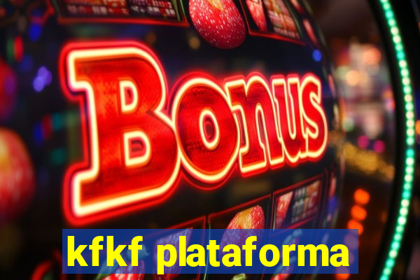 kfkf plataforma